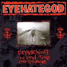 Eyehategod : Preaching the End-Time Message